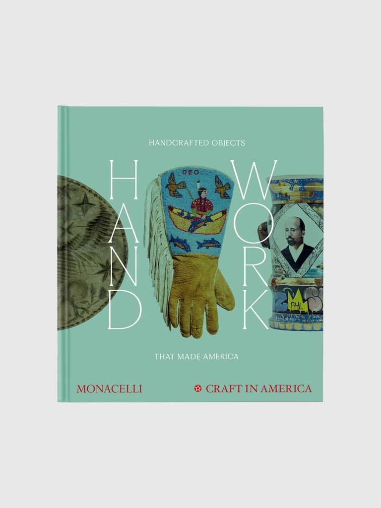 Handwork: Handcrafted Objects that Made America