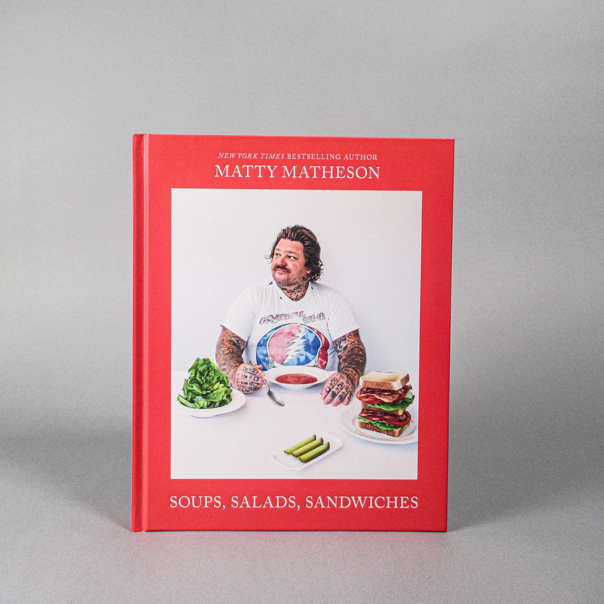 Matty Matheson: Soups, Salads, Sandwiches